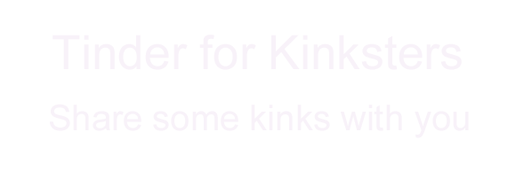 Dating App for Kinksters